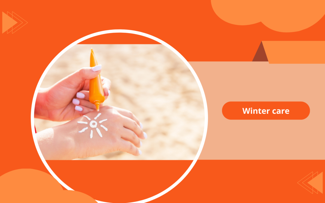 Importance of Sun Protection in Winters